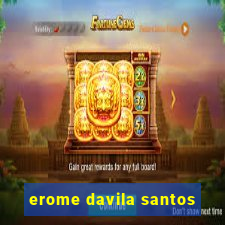 erome davila santos